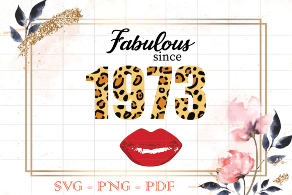 Fabulous Since 1973 Birthday Gift SVG Review