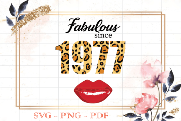 Fabulous Since 1977 Birthday Gift SVG Review