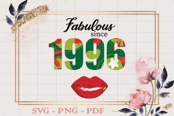 Fabulous Since 1996 Flower Birthday SVG Review